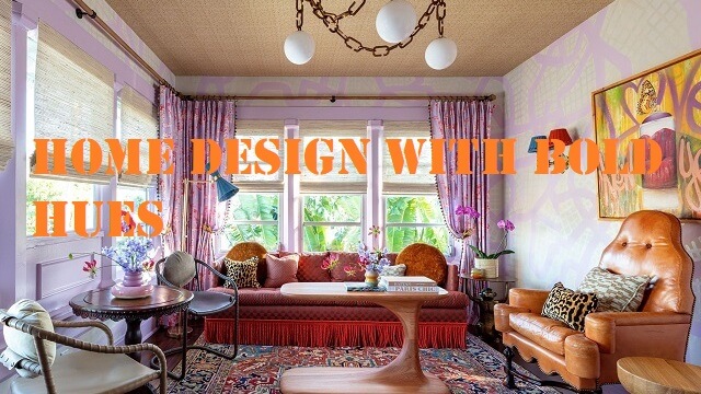 Home Design With Bold Hues